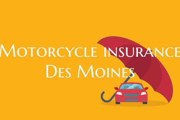 Motorcycle insurance Des Moi...