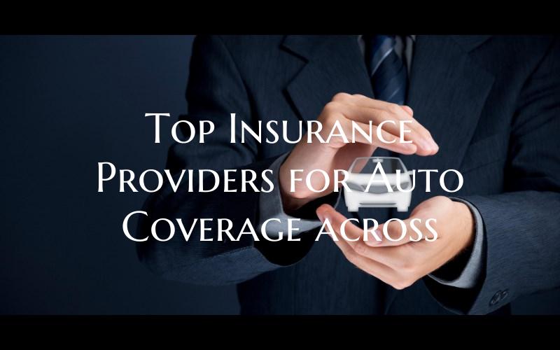 Top Insurance Providers for ...